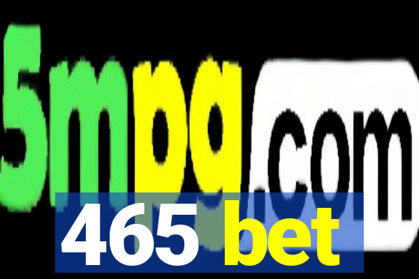 465 bet